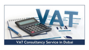 Vat Consultancy Services in Dubai